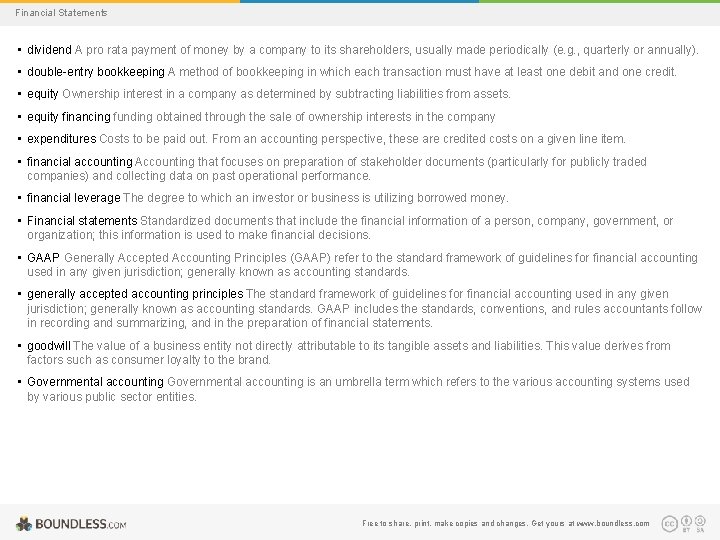 Financial Statements • dividend A pro rata payment of money by a company to