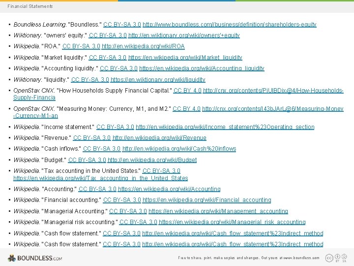 Financial Statements • Boundless Learning. "Boundless. " CC BY-SA 3. 0 http: //www. boundless.