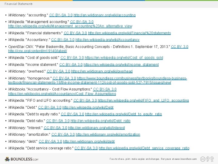 Financial Statements • Wiktionary. "accounting. " CC BY-SA 3. 0 http: //en. wiktionary. org/wiki/accounting