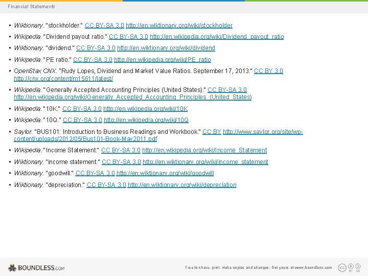 Financial Statements • Wiktionary. "stockholder. " CC BY-SA 3. 0 http: //en. wiktionary. org/wiki/stockholder