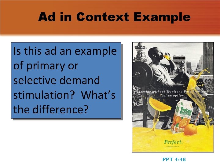 Ad in Context Example Is this ad an example of primary or selective demand