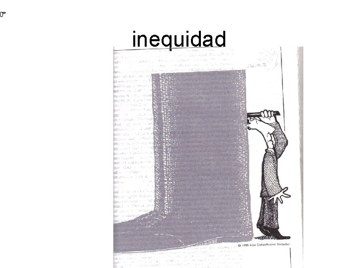 0** inequidad 