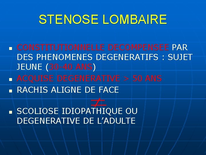 STENOSE LOMBAIRE n n CONSTITUTIONNELLE DECOMPENSEE PAR DES PHENOMENES DEGENERATIFS : SUJET JEUNE (30