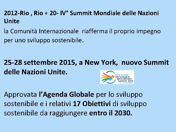 2012 -Rio , Rio + 20 - IV° Summit Mondiale delle Nazioni Unite la