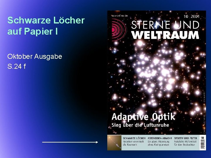 Schwarze Löcher auf Papier I Oktober Ausgabe S. 24 f 