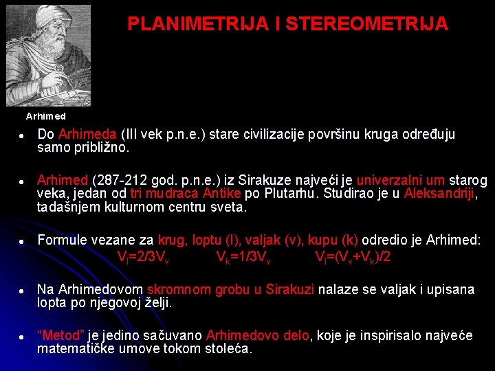 PLANIMETRIJA I STEREOMETRIJA Arhimed l l l Do Arhimeda (III vek p. n. e.