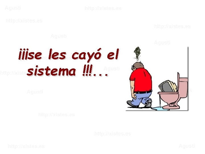 ¡¡¡se les cayó el sistema !!!. . . 