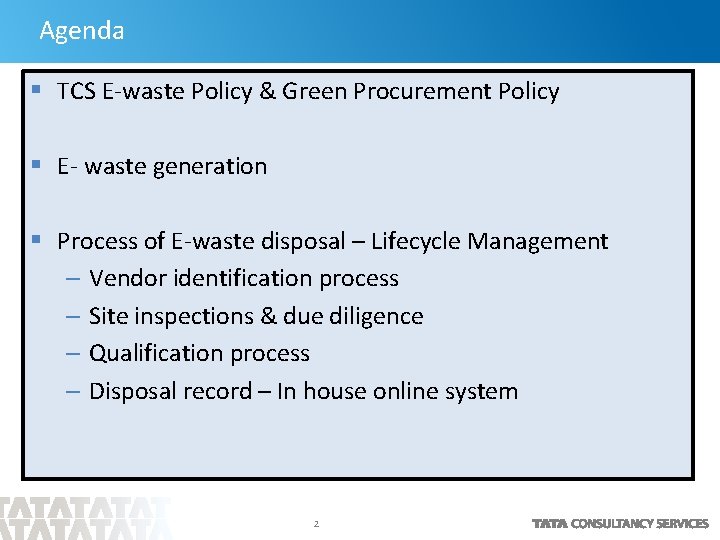 Agenda § TCS E-waste Policy & Green Procurement Policy § E- waste generation §