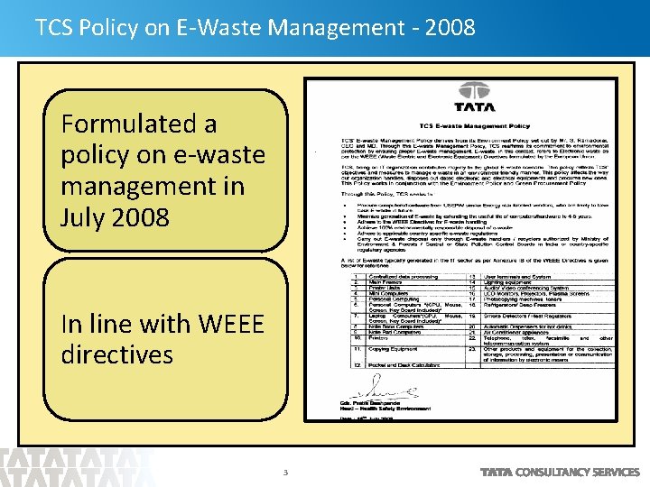 TCS Policy on E-Waste Management - 2008 Formulated a policy on e-waste management in