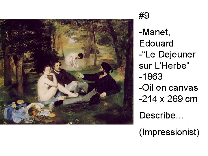 #9 -Manet, Edouard -“Le Dejeuner sur L'Herbe” -1863 -Oil on canvas -214 x 269