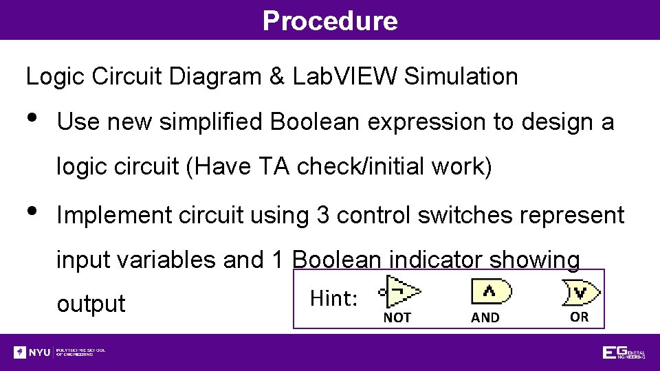 Procedure Logic Circuit Diagram & Lab. VIEW Simulation • Use new simplified Boolean expression