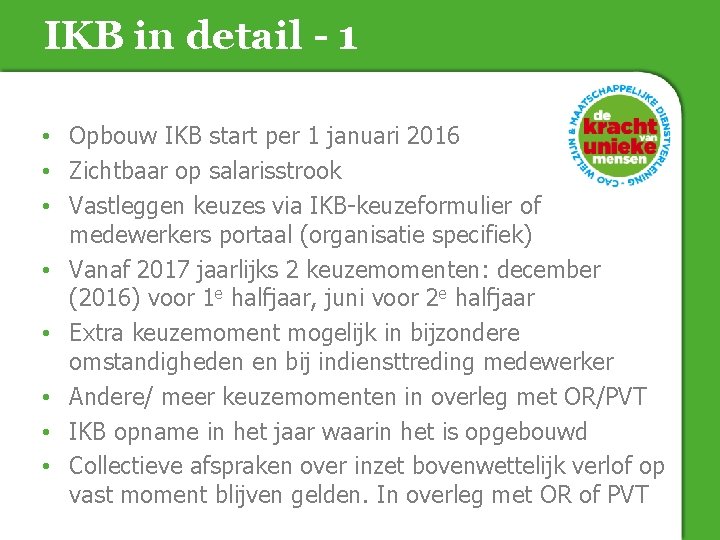 IKB in detail - 1 • Opbouw IKB start per 1 januari 2016 •