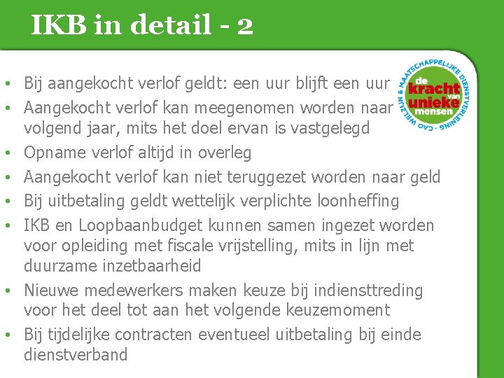 IKB in detail - 2 • Bij aangekocht verlof geldt: een uur blijft een