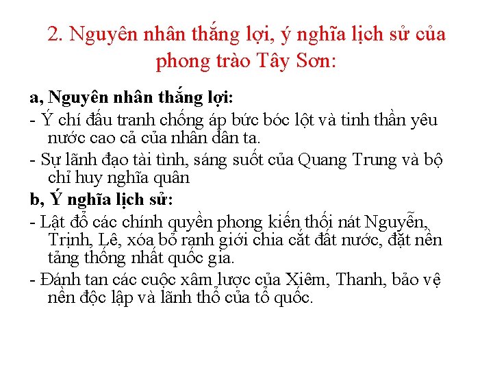 2. Nguyên nhân thắng lợi, ý nghĩa lịch sử của phong trào Tây Sơn: