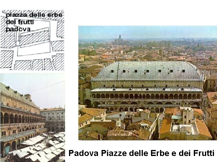 Padova Piazze delle Erbe e dei Frutti 