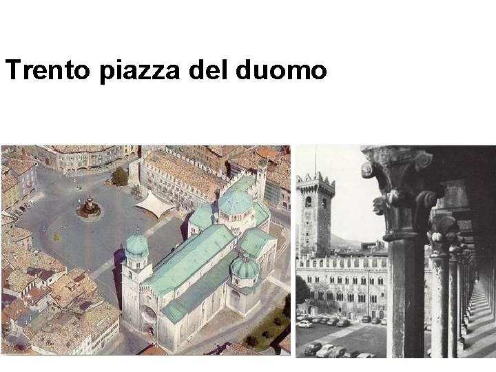 Trento piazza del duomo 