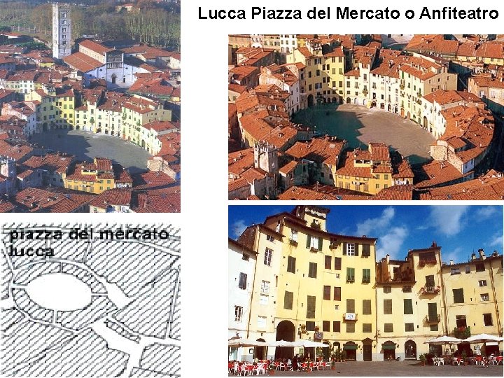 Lucca Piazza del Mercato o Anfiteatro 