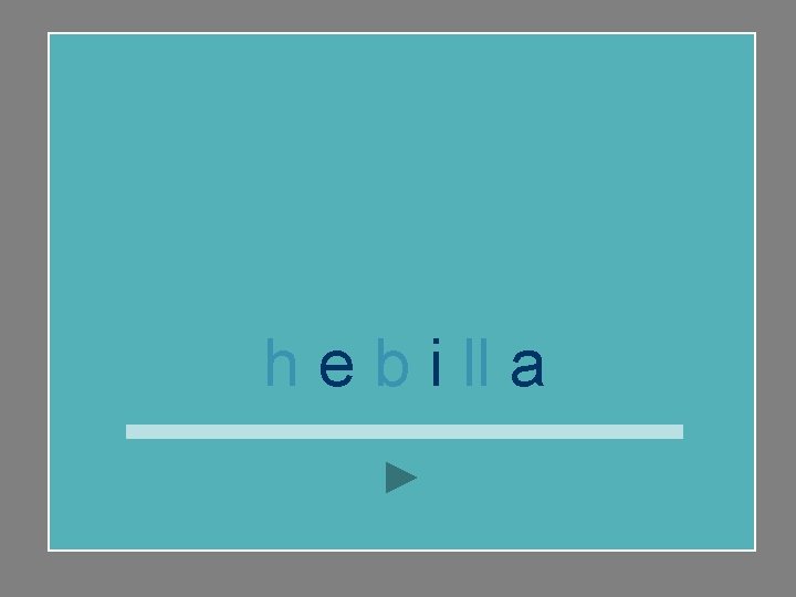 h e b i ll a 