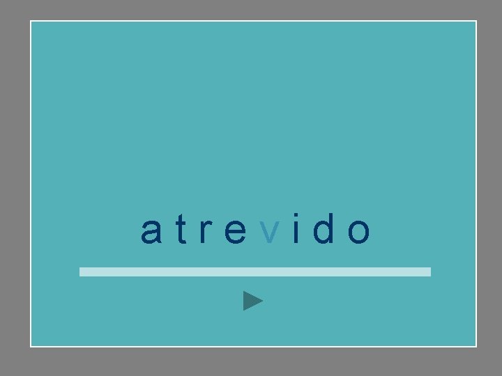atrevido 