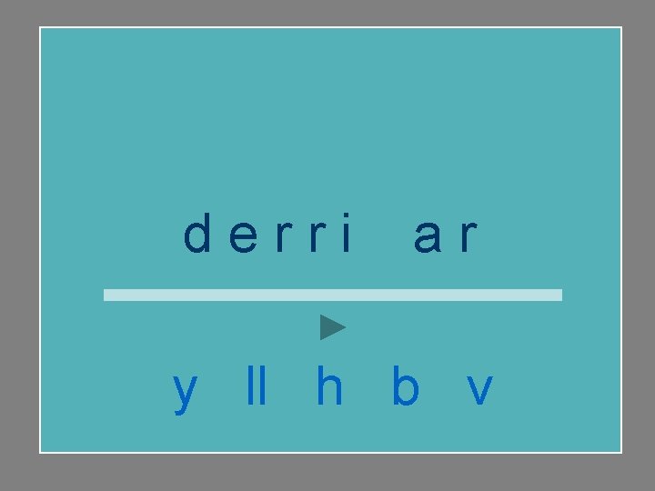 derribar y ll h b v 