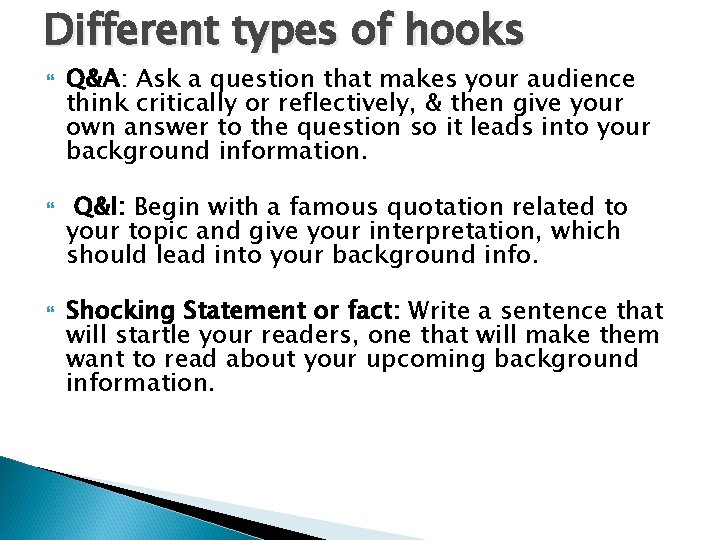 Different types of hooks Q&A: Ask a question that makes your audience think critically