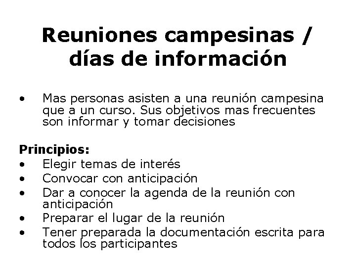 Reuniones campesinas / días de información • Mas personas asisten a una reunión campesina