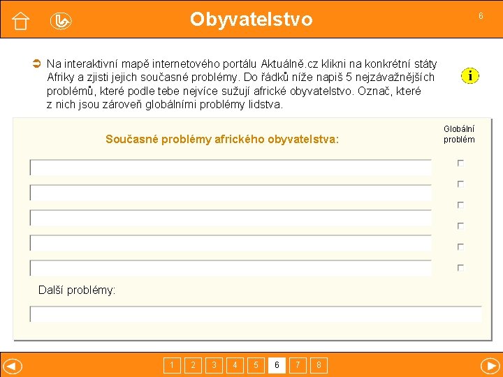 Obyvatelstvo 6 Na interaktivní mapě internetového portálu Aktuálně. cz klikni na konkrétní státy Afriky