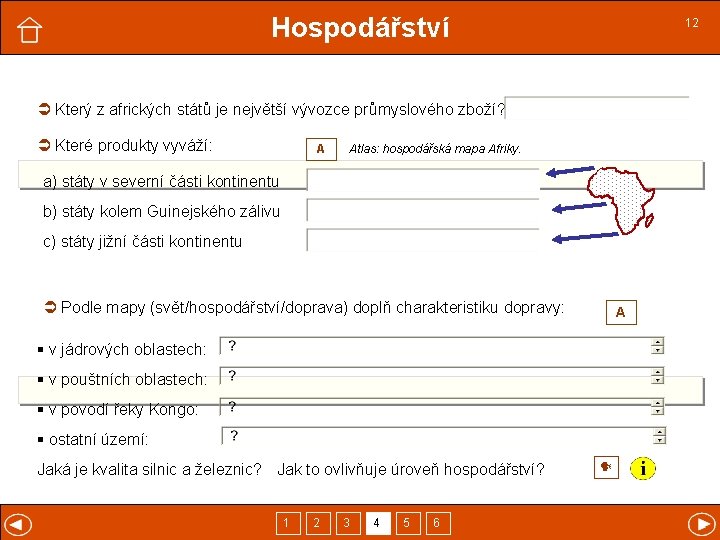 Hospodářství 12 Který z afrických států je největší vývozce průmyslového zboží? Které produkty vyváží: