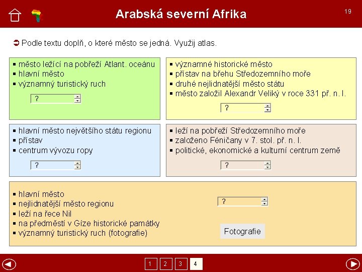 Arabská severní Afrika 19 Podle textu doplň, o které město se jedná. Využij atlas.