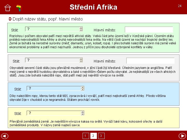 Střední Afrika Doplň název státu, popř. hlavní město: Stát: Hlavní město: Rozlohou i počtem