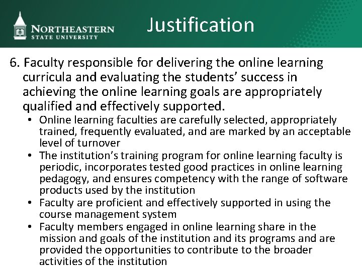 Justification 6. Faculty responsible for delivering the online learning curricula and evaluating the students’