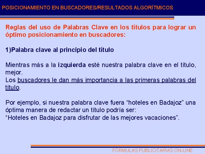 POSICIONAMIENTO EN BUSCADORES/RESULTADOS ALGORÍTMICOS Reglas del uso de Palabras Clave en los títulos para