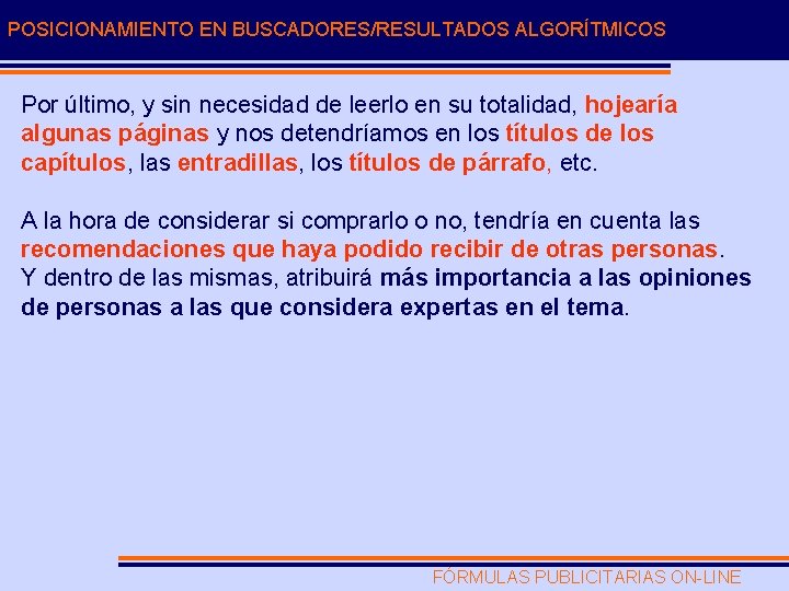 POSICIONAMIENTO EN BUSCADORES/RESULTADOS ALGORÍTMICOS Por último, y sin necesidad de leerlo en su totalidad,