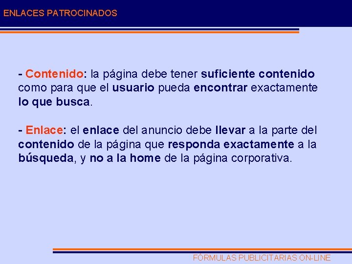 ENLACES PATROCINADOS - Contenido: la página debe tener suficiente contenido como para que el