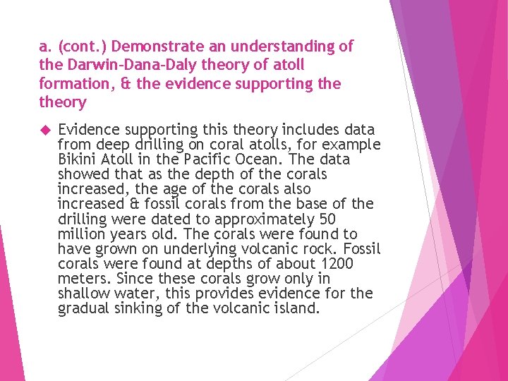 a. (cont. ) Demonstrate an understanding of the Darwin-Dana-Daly theory of atoll formation, &