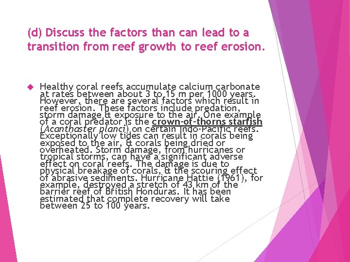 (d) Discuss the factors than can lead to a transition from reef growth to