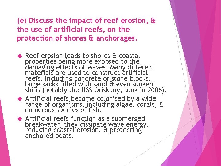 (e) Discuss the impact of reef erosion, & the use of artificial reefs, on