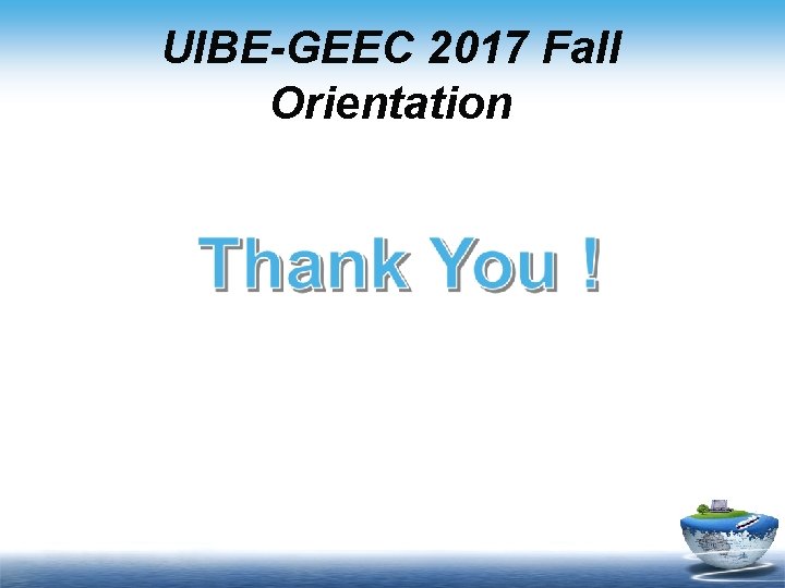 UIBE-GEEC 2017 Fall Orientation 