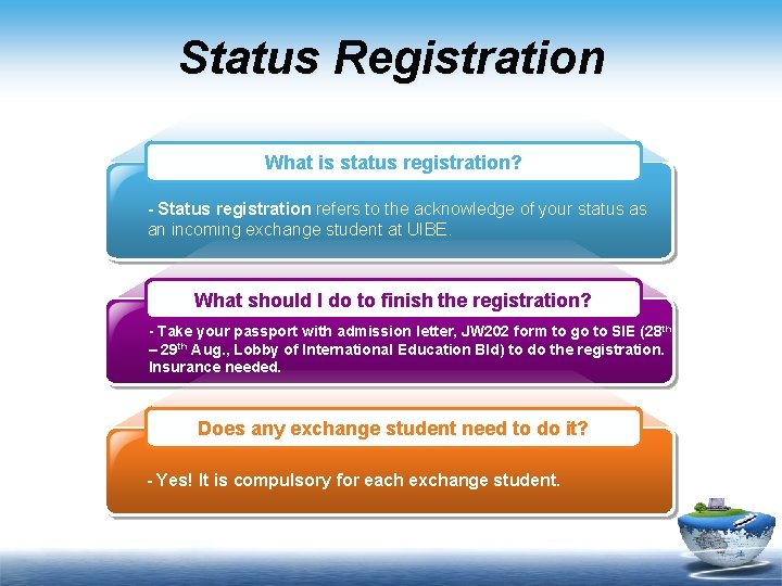 Status Registration What is status registration? - Status registration refers to the acknowledge of