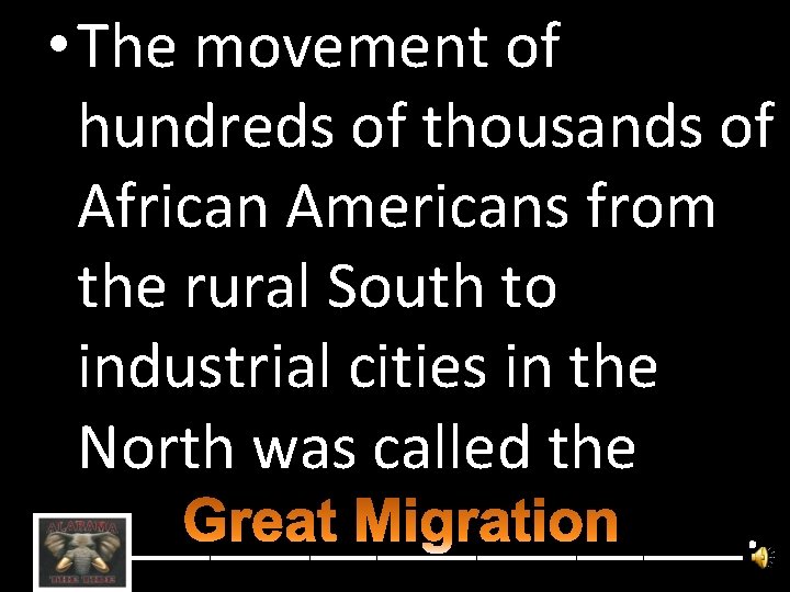  • The movement of hundreds of thousands of African Americans from the rural