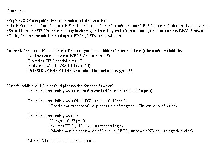 Comments: • Explicit CDF compatibility is not implemented in this draft • The FIFO