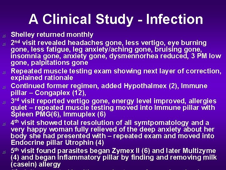 A Clinical Study - Infection Ò Ò Ò Ò Shelley returned monthly 2 nd