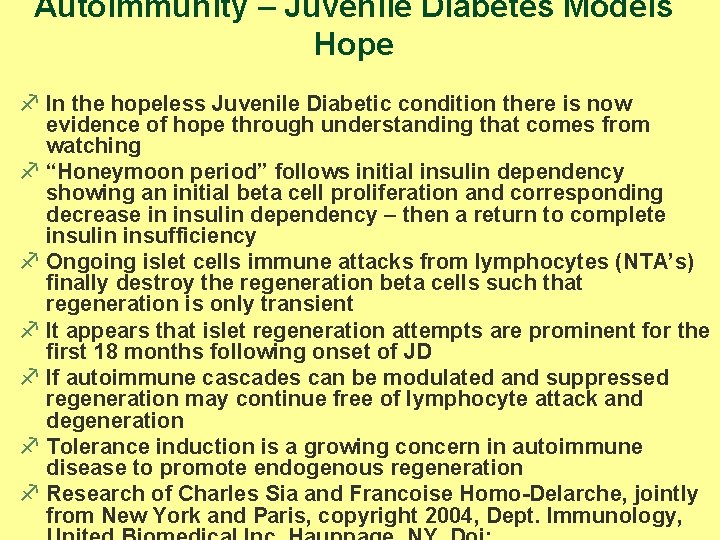 Autoimmunity – Juvenile Diabetes Models Hope f In the hopeless Juvenile Diabetic condition there