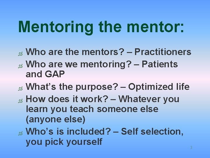 Mentoring the mentor: Ò Ò Ò Who are the mentors? – Practitioners Who are