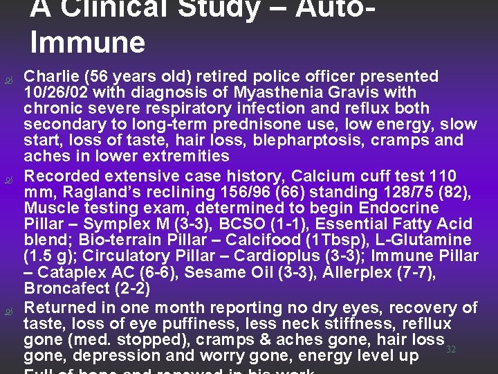 A Clinical Study – Auto. Immune Ò Ò Ò Charlie (56 years old) retired