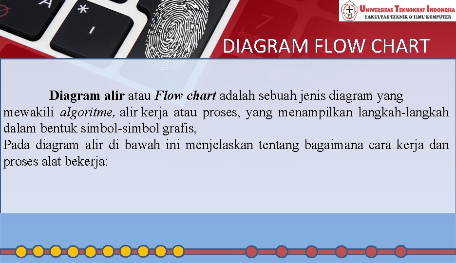 DIAGRAM FLOW CHART Diagram alir atau Flow chart adalah sebuah jenis diagram yang mewakili