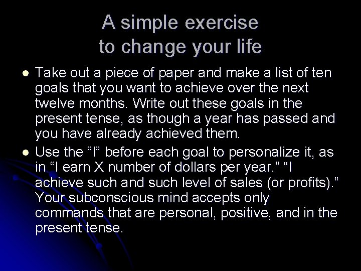A simple exercise to change your life l l Take out a piece of