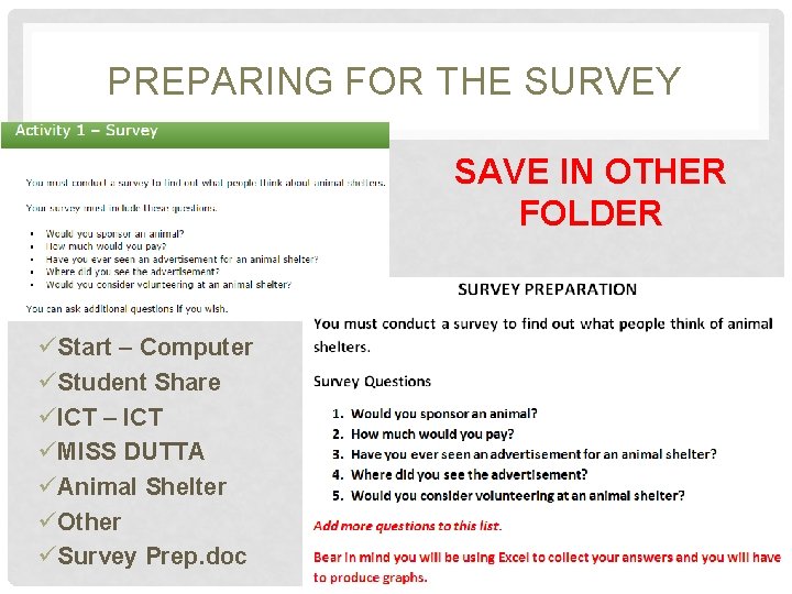 PREPARING FOR THE SURVEY SAVE IN OTHER FOLDER üStart – Computer üStudent Share üICT