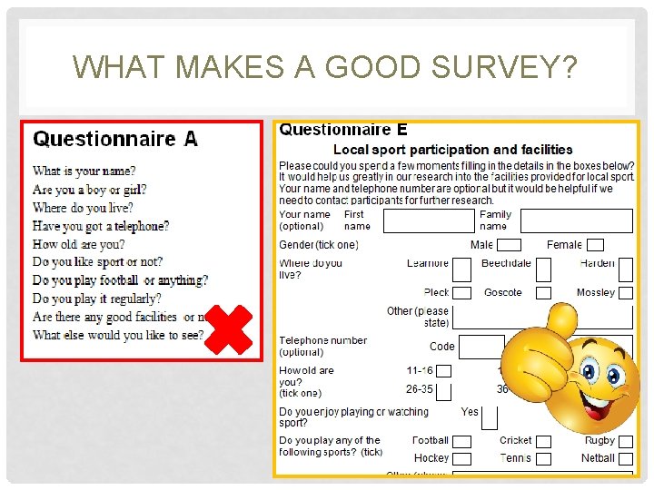 WHAT MAKES A GOOD SURVEY? 