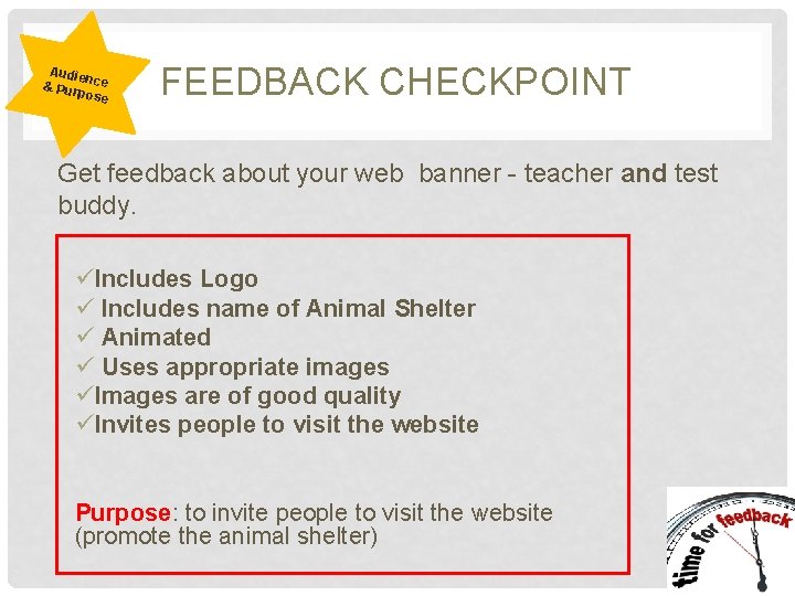 Audie n & Pur ce pose FEEDBACK CHECKPOINT Get feedback about your web banner